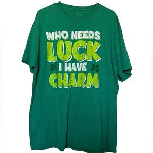 St Patrick’s Day “Who Needs Luck,I have Charm”